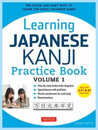 Learning Japanese Kanji Practice Book Volume 1: (JLPT Level N5 & AP Exam) The Quick and Easy Way to Learn the Basic Japanese Kanji - Used/Good Condition